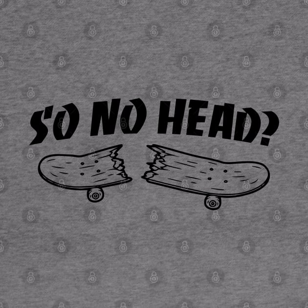 So no head? by fandemonium